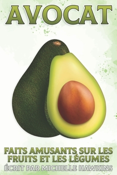 Avocat: Faits amusants sur les fruits et les légumes #41