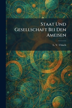 Paperback Staat Und Gesellschaft Bei Den Ameisen [German] Book