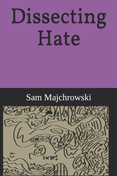 Paperback Dissecting Hate Book