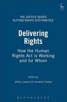 Paperback Delivering Rights: How the Human Rights ACT Is Working and for Whom Book
