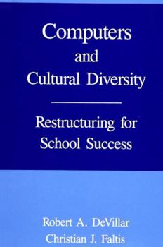 Hardcover Computers and Cultural Diversity: Restructuring for School Success Book