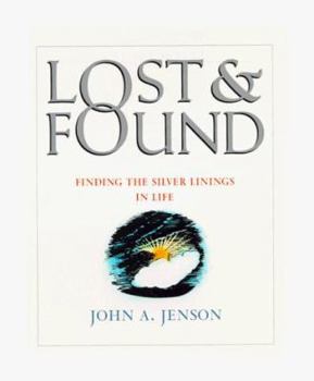 Hardcover Lost & Found: Finding the Silver Linings in Life Book