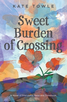 Paperback Sweet Burden of Crossing Book