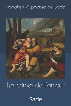 Paperback Les crimes de l'amour: Sade [French] Book