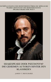Shakespeare oder Pseudonym? Die geheimen Autoren hinter den Klassikern: Einblicke in Aufstieg und Fall der amerikanischen Wirtschaft (German Edition)