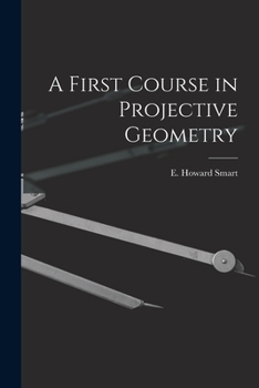 Paperback A First Course in Projective Geometry Book