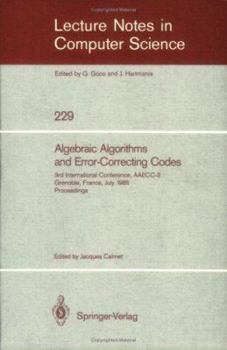 Paperback Algebraic Algorithms and Error-Correcting Codes: 3rd International Conference, Aaecc-3, Grenoble, France, July 15-19, 1985. Proceedings Book