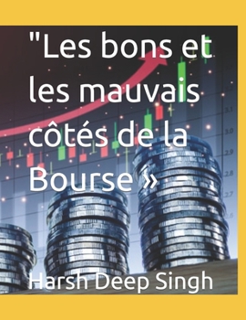 Paperback Les bons et les mauvais côtés de la Bourse [French] Book
