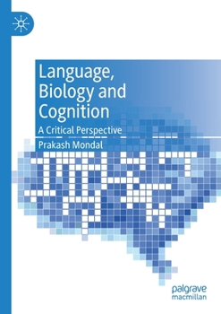Paperback Language, Biology and Cognition: A Critical Perspective Book