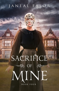 Sacrifice of Mine - Book #4 of the Mine