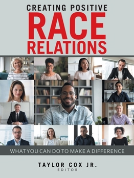 Paperback Creating Positive Race Relations: What You Can Do to Make a Difference Book