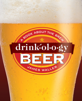 Hardcover Drinkology Beer: A Book about the Brew Book