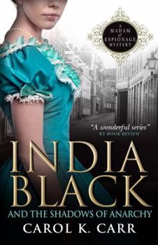 Paperback India Black and the Shadows of Anarchy: A Madam of Espionage Mystery Book