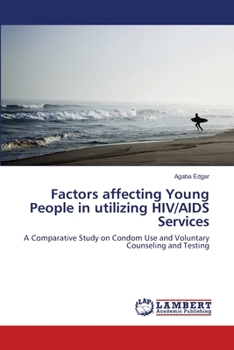 Paperback Factors affecting Young People in utilizing HIV/AIDS Services Book