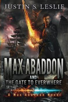 Max Abaddon and The Gate to Everwhere - Book #3 of the Max Abaddon