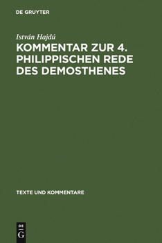 Hardcover Kommentar Zur 4. Philippischen Rede Des Demosthenes [German] Book