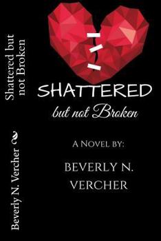Paperback Shattered but not Broken Book