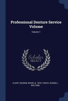 Paperback Professional Denture Service Volume; Volume 1 Book