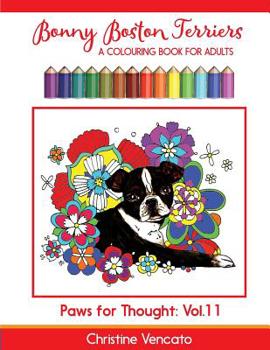 Paperback Bonny Boston Terriers: A Sweet Dog Colouring Book for Adults Book