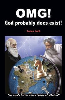 Paperback OMG! - God probably does exist!: One man's battle with a "crisis of atheism" Book