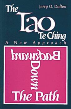 Paperback Backward Down the Path: A New Approach to the Tao Te Ching Book