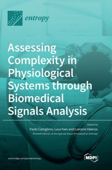 Assessing Complexity in Physiological Systems through Biomedical Signals Analysis