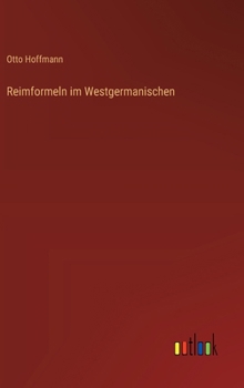 Hardcover Reimformeln im Westgermanischen [German] Book
