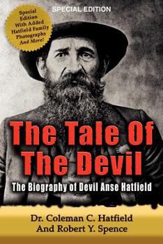 Paperback The Tale of the Devil - The Biography of Devil Anse Hatfield Book