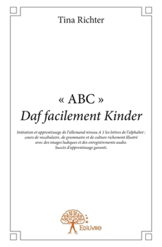 Paperback " ABC " Daf facilement Kinder: Initiation et apprentissage de l'allemand niveau A1 [French] Book
