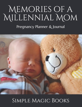 Paperback Memories of a Millennial Mom: Pregnancy Planner & Journal Book