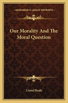 Paperback Our Morality And The Moral Question Book