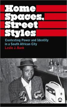 Paperback Home Spaces, Street Styles: Contesting Power and Identity in a South African City Book