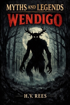 Paperback Myths and Legends: Wendigo Book