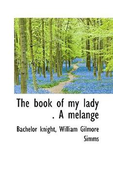 Paperback The Book of My Lady . a Melange Book