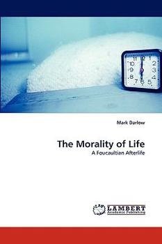 Paperback The Morality of Life Book