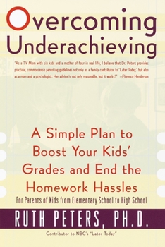 Paperback Overcoming Underachieving: A Simple Plan to Boost Your Kids' Grades and End the Homework Hassles Book