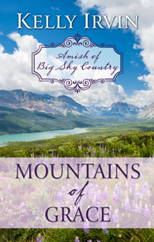 Mountains of Grace - Book #1 of the Amish of Big Sky Country