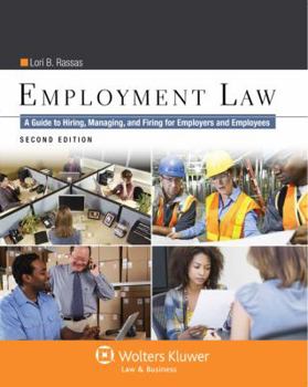 Paperback Employment Law: A Guide to Hiring, Managing and Firing for Employers and Employees, Second Edition Book