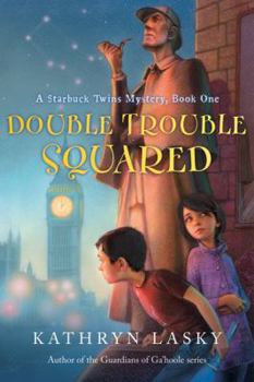 Double Trouble Squared: A Starbuck Family Adventure - Book #1 of the Starbuck Family Adventure