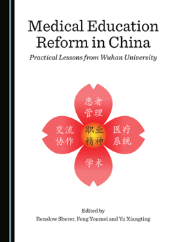 Hardcover Medical Education Reform in China: Practical Lessons from Wuhan University Book