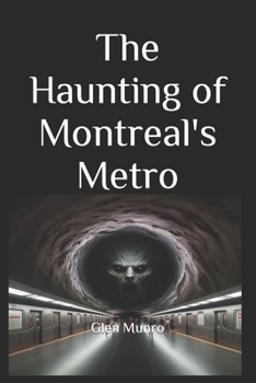 Paperback The Haunting of Montreal's Metro Book