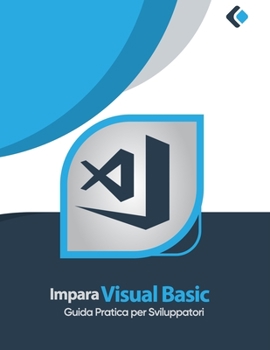 Paperback Impara Visual Basic: Guida Pratica per Sviluppatori [Italian] Book