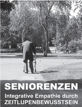 Paperback Seniorenzen: Integrative Empathie durch ZEITLUPENBEWUSSTSEIN [German] Book