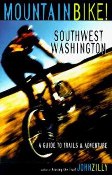 Paperback Mountain Bike: Southwest Washington: A Guide to Trails and Adventure Book