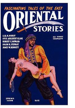 Paperback Oriental Stories, Vol 1, No. 4 (Spring 1931) Book