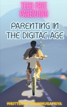 Paperback Parenting in the Digital Age: parenting in the tech era Book