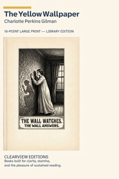 Hardcover The Yellow Wallpaper: A Clearview Large Print Edition (Clearview Editions) Book