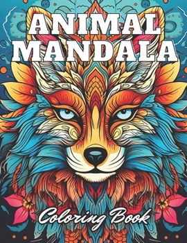 Paperback Animal Mandala Coloring Book for Adults: 100+ High-Quality and Unique Coloring Pages for All Ages Book
