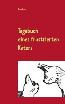 Paperback Tagebuch eines frustrierten Katers [German] Book