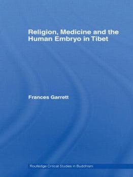 Religion, Medicine and the Human Embryo in Tibet